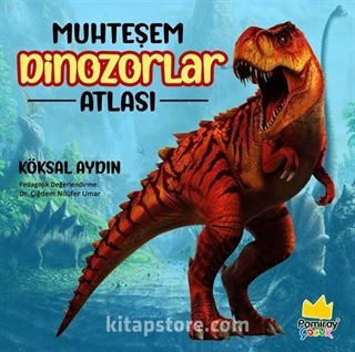 Muhteşem Dinozorlar Atlası