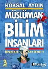 Müslüman Bilim İnsanları Biruni'den Aziz Sancar'a