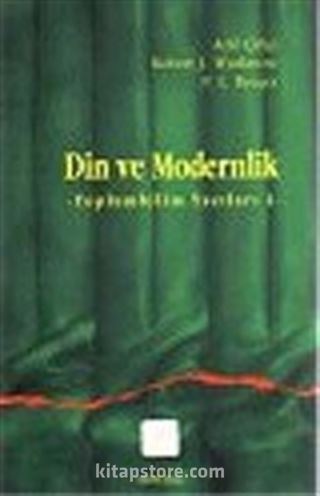 Din ve Modernlik: Toplum Bilim Yazıları 1