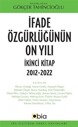 İfade Özgürlüğünün On Yılı İkinci Kitap 2012-2022