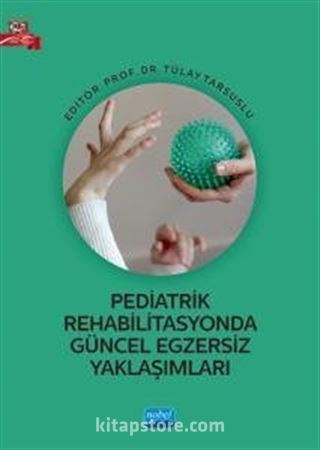 Pediatrik Rehabilitasyonda Güncel Egzersiz Yaklaşımları