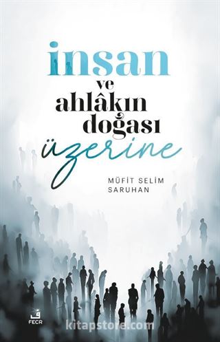 İnsan ve Ahlakın Doğası Üzerine Düşünceler