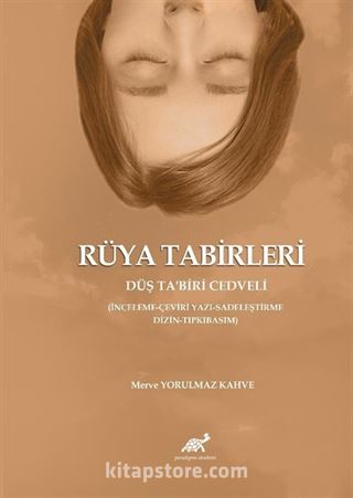 Rüya Tabirleri Düş Ta'biri Cedveli (İncelem-Çeviri Yazı-Sadeleştirme- Dizin-Tıpkıbasım)