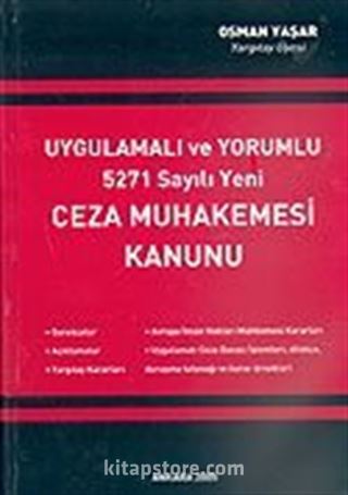 Uygulamalı ve Yorumlu 5271 Sayılı Yeni Ceza Muhakemesi Kanunu