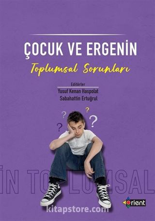 Çocuk ve Ergenin Toplumsal Sorunları