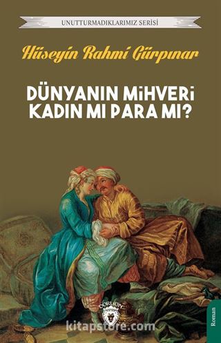 Dünyanın Mihveri Kadın mı Para mı?