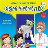 Meraklı Bilgiler Serisi / Dişimi Yiyemezler