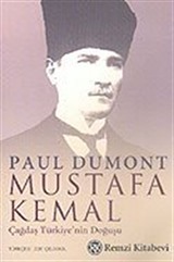 Mustafa Kemal: Çağdaş Türkiye'nin Doğuşu