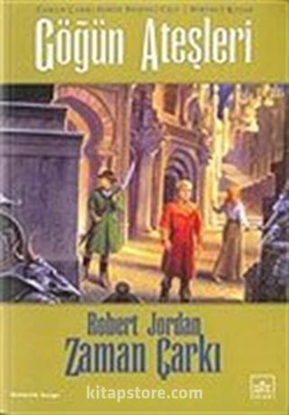 Göğün Ateşleri / Zaman Çarkı 5. Cilt (1.Kitap)