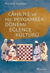 Cahiliye ve Hz. Peygamber Dönemi Eğlence Kültürü