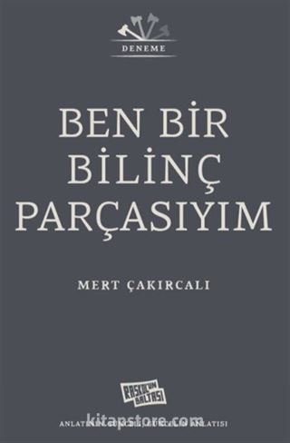 Ben Bir Bilinç Parçasıyım