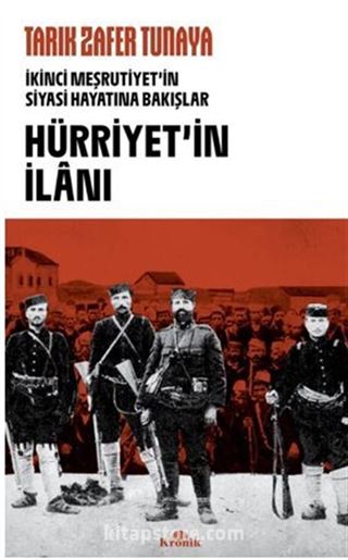 Hürriyetin İlanı / İkinci Meşrutiyet'in Siyasî Hayatına Bakışlar