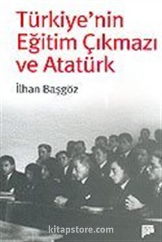 Türkiye'nin Eğitim Çıkmazı ve Atatürk