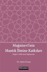 Mağnisevi'nin Mantık İlmine Katkıları