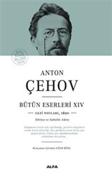 Anton Çehov Bütün Eserleri XIVV Gezi Notlarından,1890 Sibirya Ve Sahalin Adası