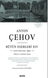 Anton Çehov Bütün Eserleri XIVV Gezi Notlarından,1890 Sibirya Ve Sahalin Adası