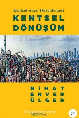 Kentsel Arazi Düzenlemesi: Kentsel Dönüşüm