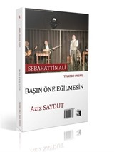 Ben Orhan Veli / Başın Öne Eğilmesin