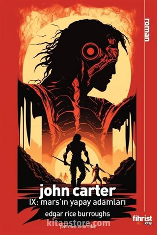 John Carter IX: Mars'ın Yapay Adamları