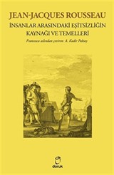 Jean-Jacques Rousseau İnsanlar Arasındaki Eşitsizliğin Kaynağı Ve Temelleri