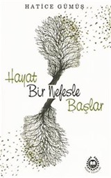 Hayat Bir Nefesle Başlar