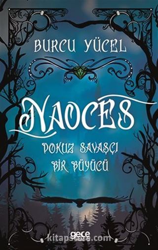 NAOCES Dokuz Savaşçı Bir Büyücü