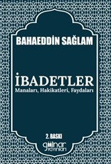 İbadetler Manaları, Hakikatleri, Faydaları