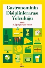 Gastronominin Disiplinlerarası Yolculuğu