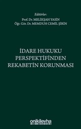 İdare Hukuku Perspektifinden Rekabetin Korunması