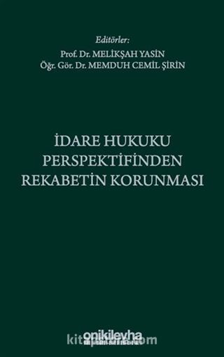 İdare Hukuku Perspektifinden Rekabetin Korunması