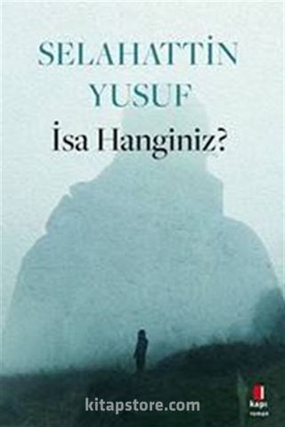 İsa Hanginiz?