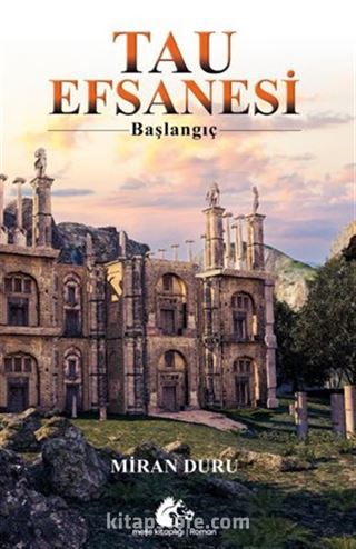 Tau Efsanesi - Başlangıç