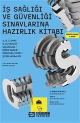 İş Sağlığı Ve Güvenliği Sınavlarına Hazırlık Kitabı