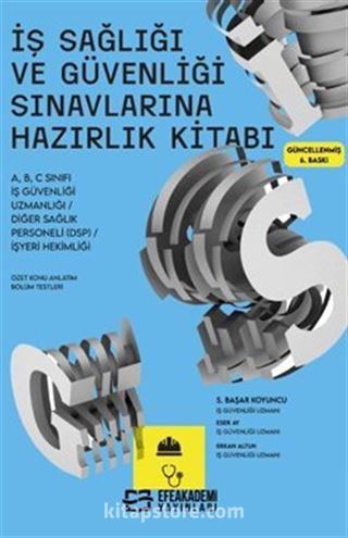 İş Sağlığı Ve Güvenliği Sınavlarına Hazırlık Kitabı