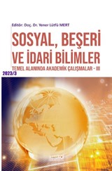 Sosyal Beşeri Ve İdari Bilimler Temel Alaninda Akademik Çalişmalar - III