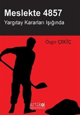 Meslekte 4857 / Yargıtay Kararlari Işığinda