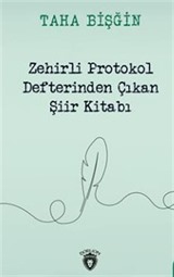 Zehirli Protokol Defterinden Çıkan Şiir Kitabı