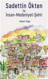 Sadettin Ökten ile İnsan-Medeniyet-Şehir