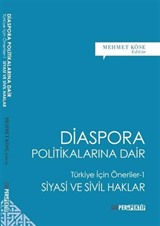 Diaspora Politikalarına Dair / Türkiye İçin Öneriler -1 Siyasi ve Sivil Haklar