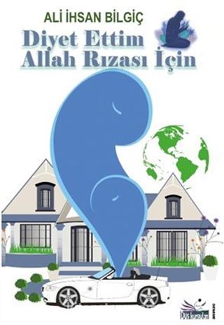 Diyet Ettim Allah Rızası İçin