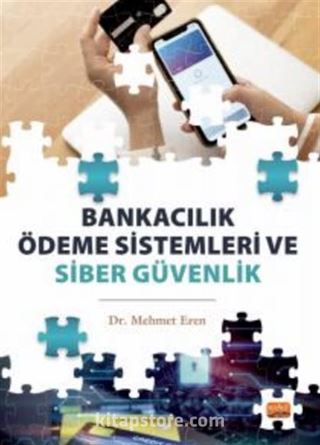 Bankacılık Ödeme Sistemleri ve Siber Güvenlik