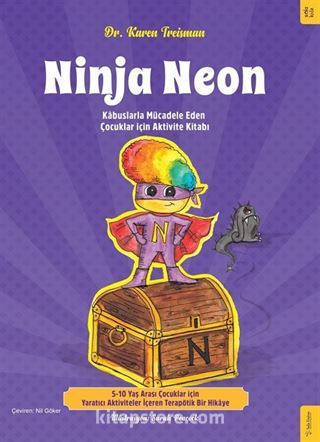 Ninja Neon - Kabuslarla Mücadele Eden Çocuklar için Aktivite Kitabı