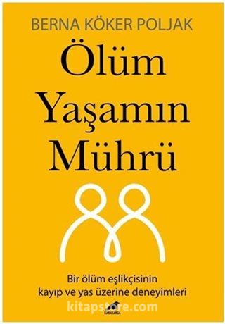 Ölüm Yaşamın Mührü