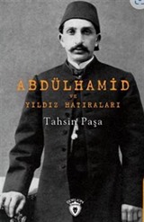 Abdülhamid Ve Yıldız Hatıraları