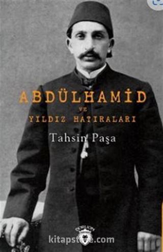 Abdülhamid Ve Yıldız Hatıraları