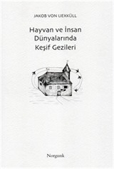 Hayvan ve İnsan Dünyalarında Keşif Gezileri