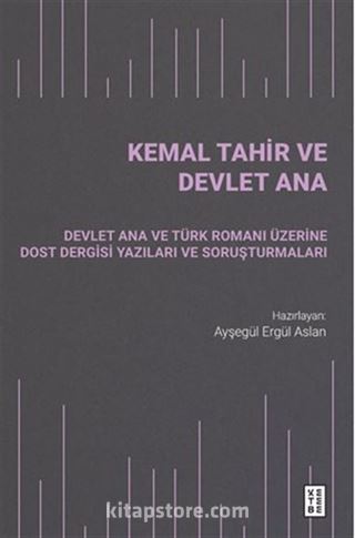 Kemal Tahir ve Devlet Ana