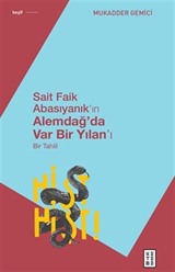 Sait Faik Abasıyanık'ın Alemdağ'da Var Bir Yılan'ı - Bir Tahlil