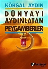 Dünyayı Aydınlatan Peygamberler