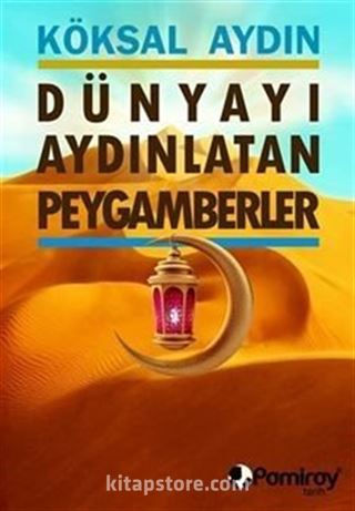 Dünyayı Aydınlatan Peygamberler